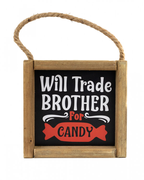 „Will Trade Brother for Candy“ Halloween Wandbild 15cm ★